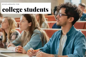 Scholarships for College Students