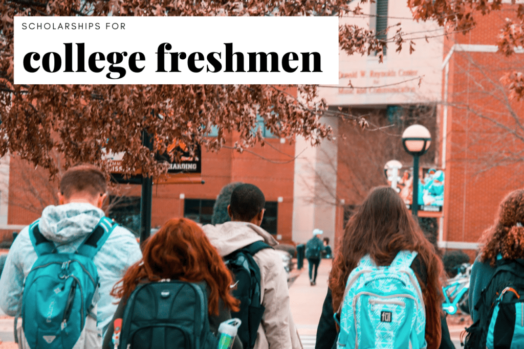 25+ Scholarships for College Freshmen in 2022
