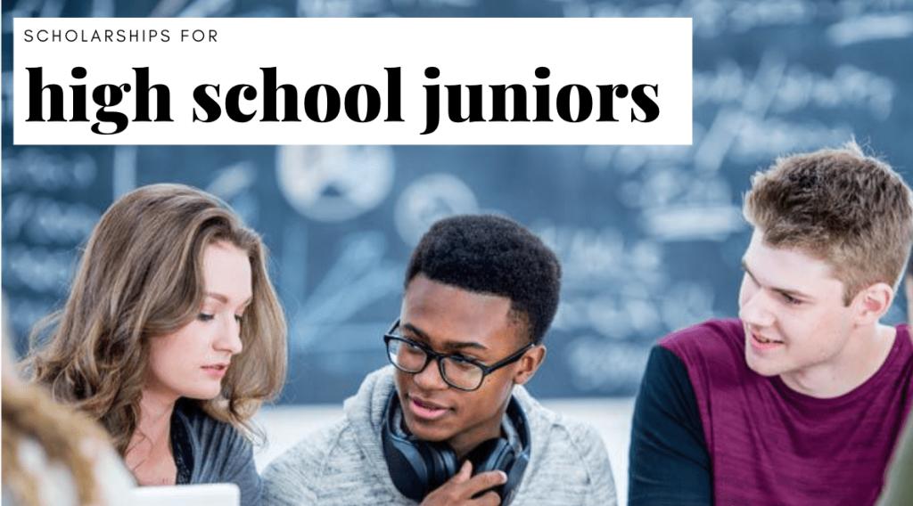 Top 35 Scholarships for High School Juniors in January 2022
